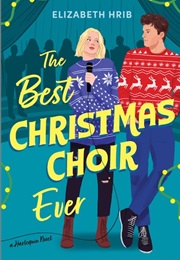 The Best Christmas Choir Ever (Elizabeth Hrib)