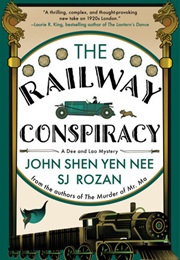 The Railway Conspiracy (John Shen Yen Nee, S.J. Rozan)