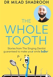 The Whole Tooth (Milad Shadrooh)