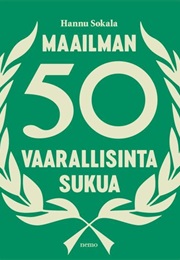 Maailman 50 Vaarallisinta Sukua (Sokala Hannu)