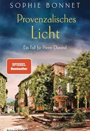 Provenzalisches Licht / Ein Fall Für Pierre Durand Bd. 11 (Sophie Bonnet)