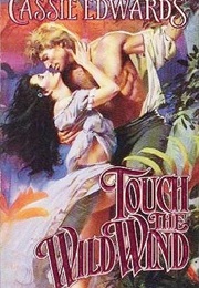 Touch the Wild Wind (Cassie Edwards)