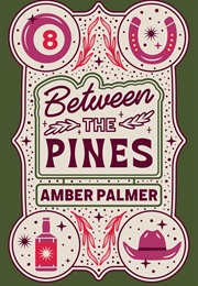 Between the Pines (Amber Palmer)