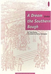 A Dream Under the Southern Bough (Tang Xianzu)