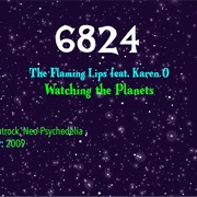 #9102 Watching the Planets by the Flaming Lips Featuring Karen O