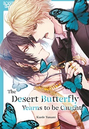 The Desert Butterfly Yearns to Be Caught (Kaede Yunami)