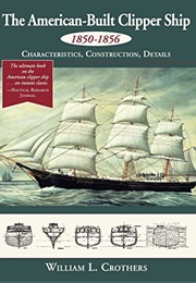 The American-Built Clipper Ship (William Crothers)