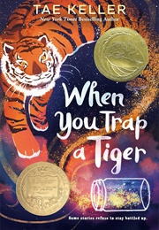 When You Trap a Tiger (Tae Keller)