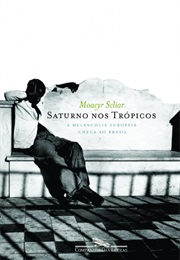Saturno Nos Trópicos (Moacyr Scliar)