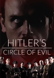 Hitler's Circle of Evil (2018)