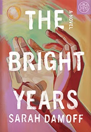 The Bright Years (Sarah Damoff)