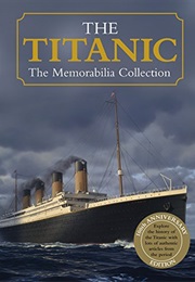 The Titanic (The Memorabilia Collection)