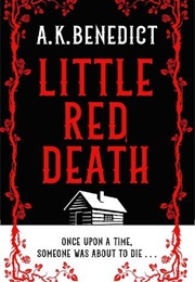 Little Red Death (A. K. Benedict)