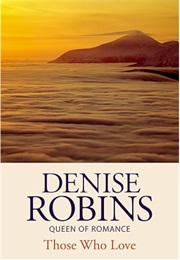 Those Who Love (Denise Robins)