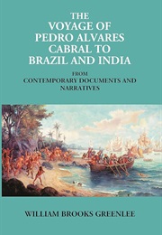 Voyage of Pedro Alvares Cabral to Brazil and India (William Greenlee)
