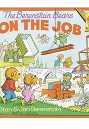 The Berenstain Bears on the Job (Stan & Jan Berenstain)