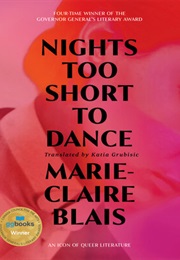 Nights Too Short to Dance (Marie-Claire Blais)