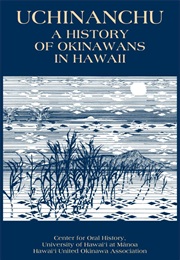 Uchinanchu: A History of Okinawans in Hawai'i (Various)