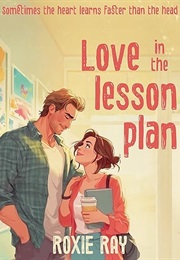 Love in the Lesson Plan (Roxie Ray)