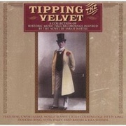 Tipping the Velvet - A Collection of Historic Music Hall Recordings