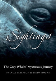 Sightings: The Gray Whales' Mysterious Journey (Brenda Peterson ,  Linda Hogan)