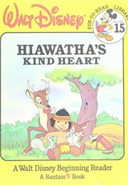 Hiawatha's Kind Heart (Walt Disney)