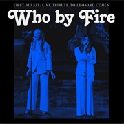 First Aid Kit - Who by Fire