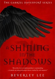 A Shining in the Shadows (Beverley Lee)
