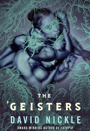 The 'Geisters (David Nickle)