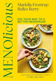 Menolicious: Eat Your Way to a Better Menopause (Mariella Frostrup)