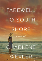 Farewell to South Shore (Charlene Wexler)