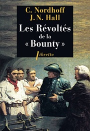 Les Révoltés De La Bounty (C. Nordhoff Et J.N Hall)