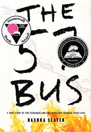 The 57 Bus: A True Story of Two Teenagers and the Crime That Changed Their Lives (Dashka Slater)