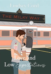 Love and Low Expectations (Lindsey Cord)