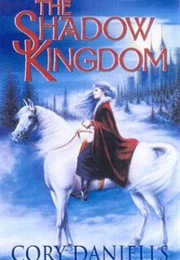 The Shadow Kingdom (Cory Daniells)