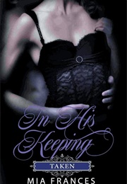 In His Keeping: Taken (Mia Frances)