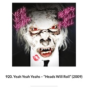 #1089 Heads Will Roll by the Yeah Yeah Yeahs