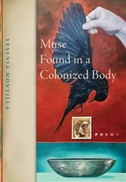 Muse Found in a Colonized Body (Yesenia Montilla)