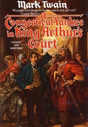 A Connecticut Yankee in King Arthur's Court (Mark Twain)