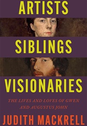 Artists, Siblings, Visionaries (Judith MacKrell)