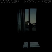 Nada Surf - Moon Mirror