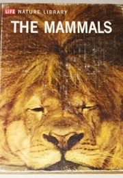 The Mammals (Life Nature Library)