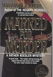 Marked for Murder (William X. Kienzle)