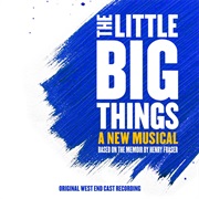 The Little Big Things - The Musical