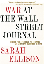 War at the Wall Street Journal (Sarah Ellison)
