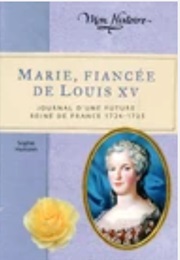 Marie, Fiancée De Louis XV (Sophie Humann)