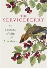 The Serviceberry: An Economy of Gifts and Abundance (Robin Wall Kimmerer)