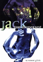 Jack the Modernist (Robert Gluck)
