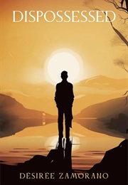 Dispossessed (Desiree Zamorano)