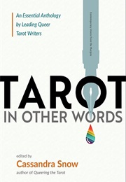 Tarot in Other Words (Edited by Cassandra Snow)